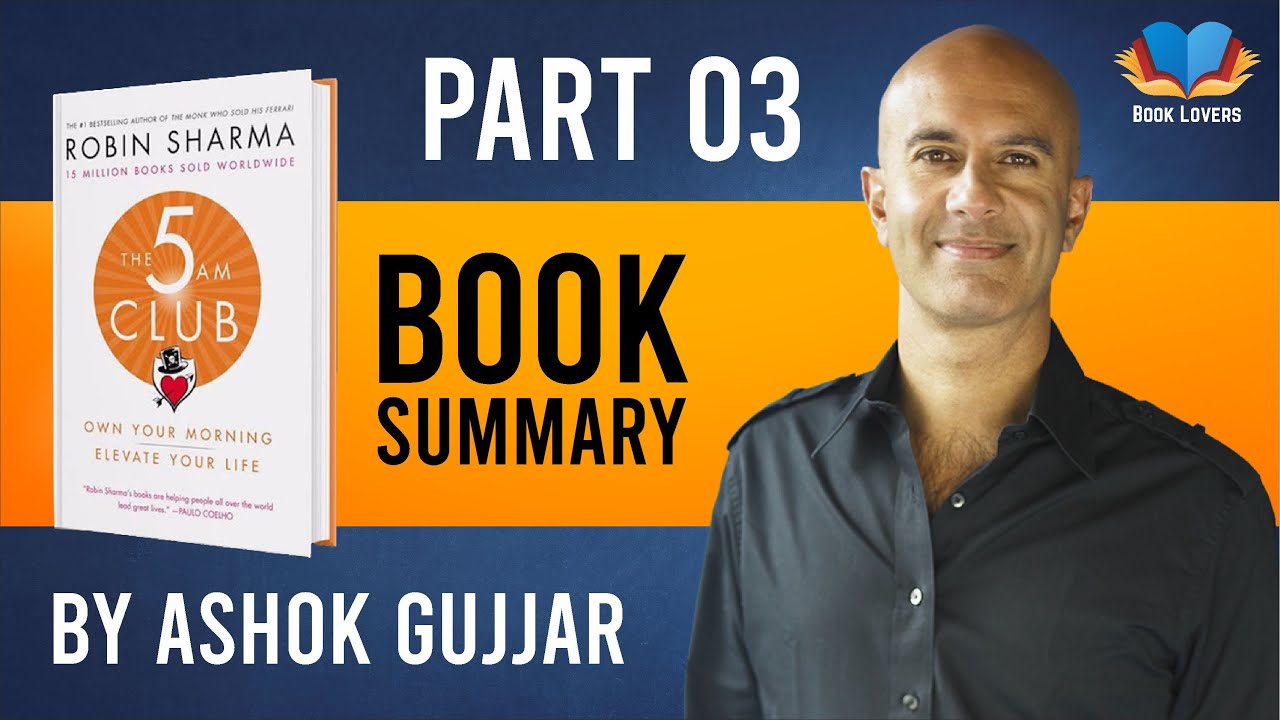 Part - 3 | THE 5 AM CLUB Book Summary | Gujarati | By Ashok Gujjar | #booksummary | #bookingujarati
