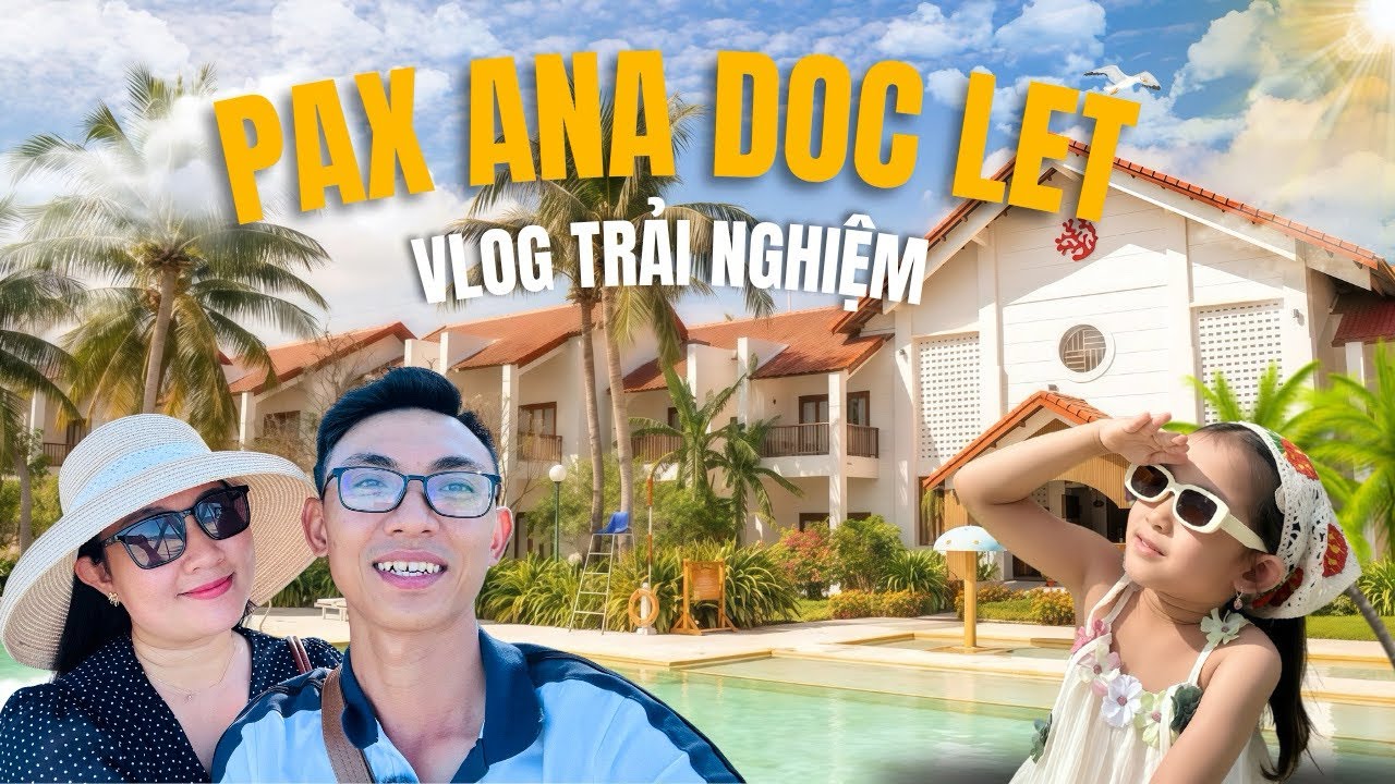 Khám phá Pax Ana Dốc Lết: Chốn nghỉ dưỡng ‘ẩn mình’ đáng thử nhất