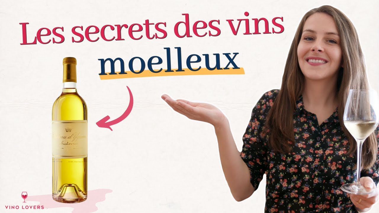 Moelleux, liquoreux : pourquoi certains vins blancs sont-il sucrés ?