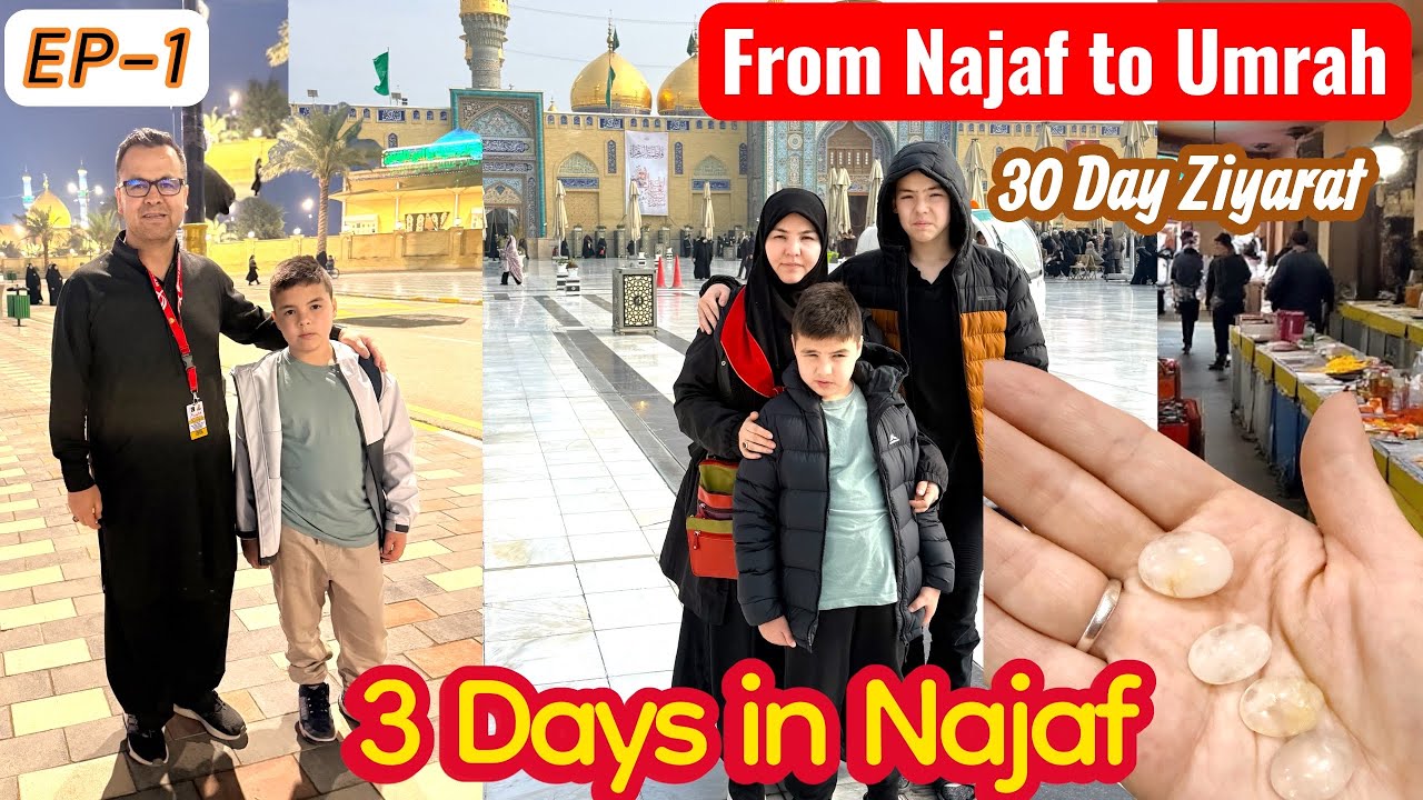 EP-1 || Najaf to Umrah || 3 DAYS IN NAJAF