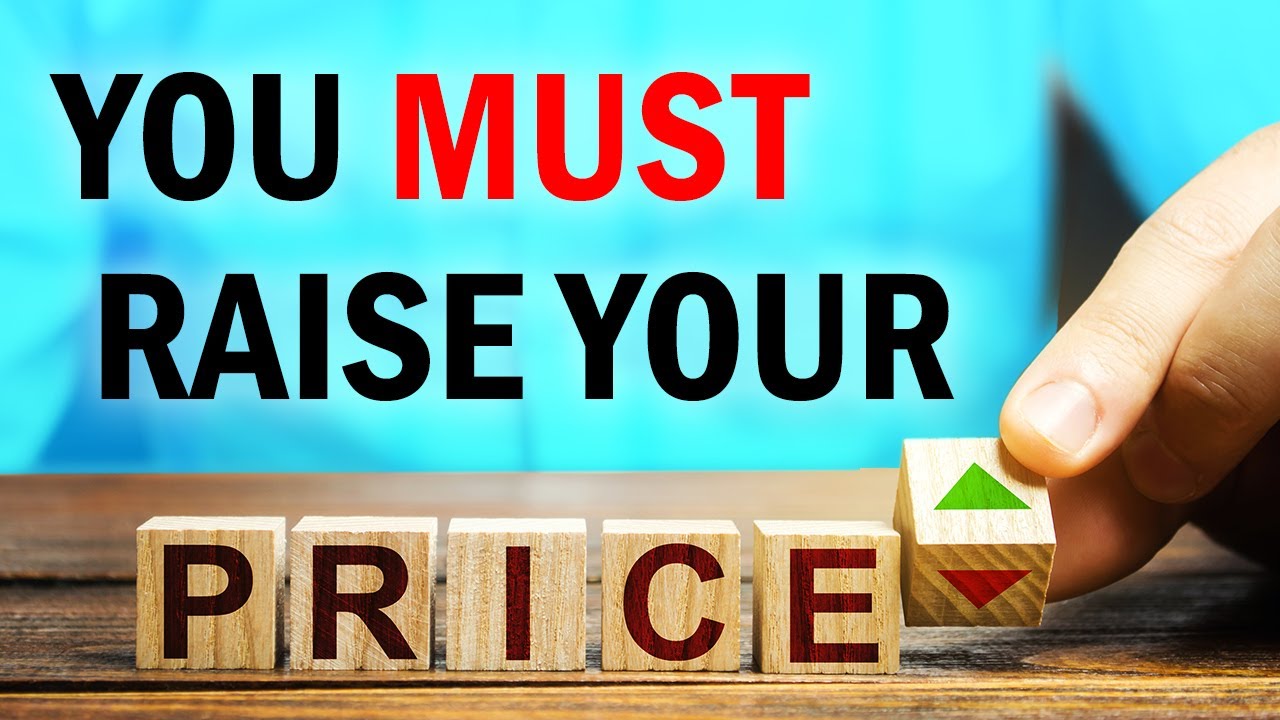 How & When to Raise Your Prices