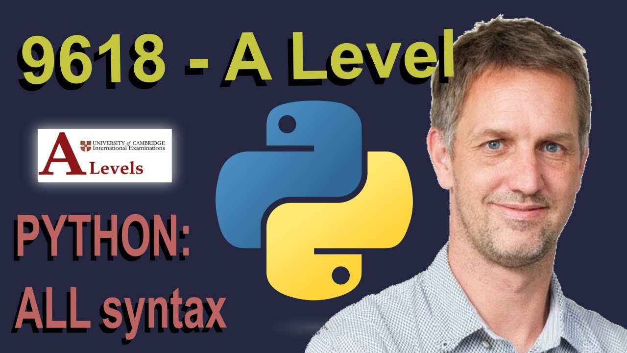 9618 - A Level - Python syntax - Whole syllabus (Paper 4)