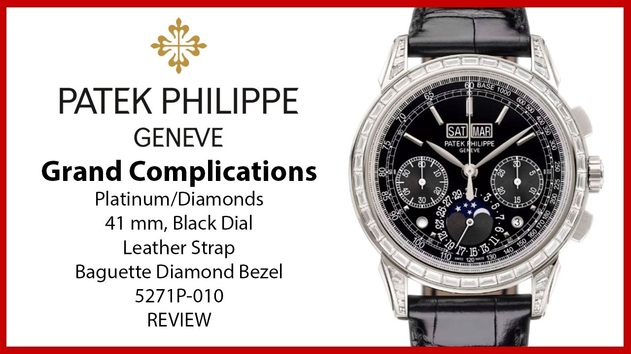 ▶Patek Philippe Grand Complications Chronograph Platinum Diamond Baguette Black 5271P-010 - REVIEW