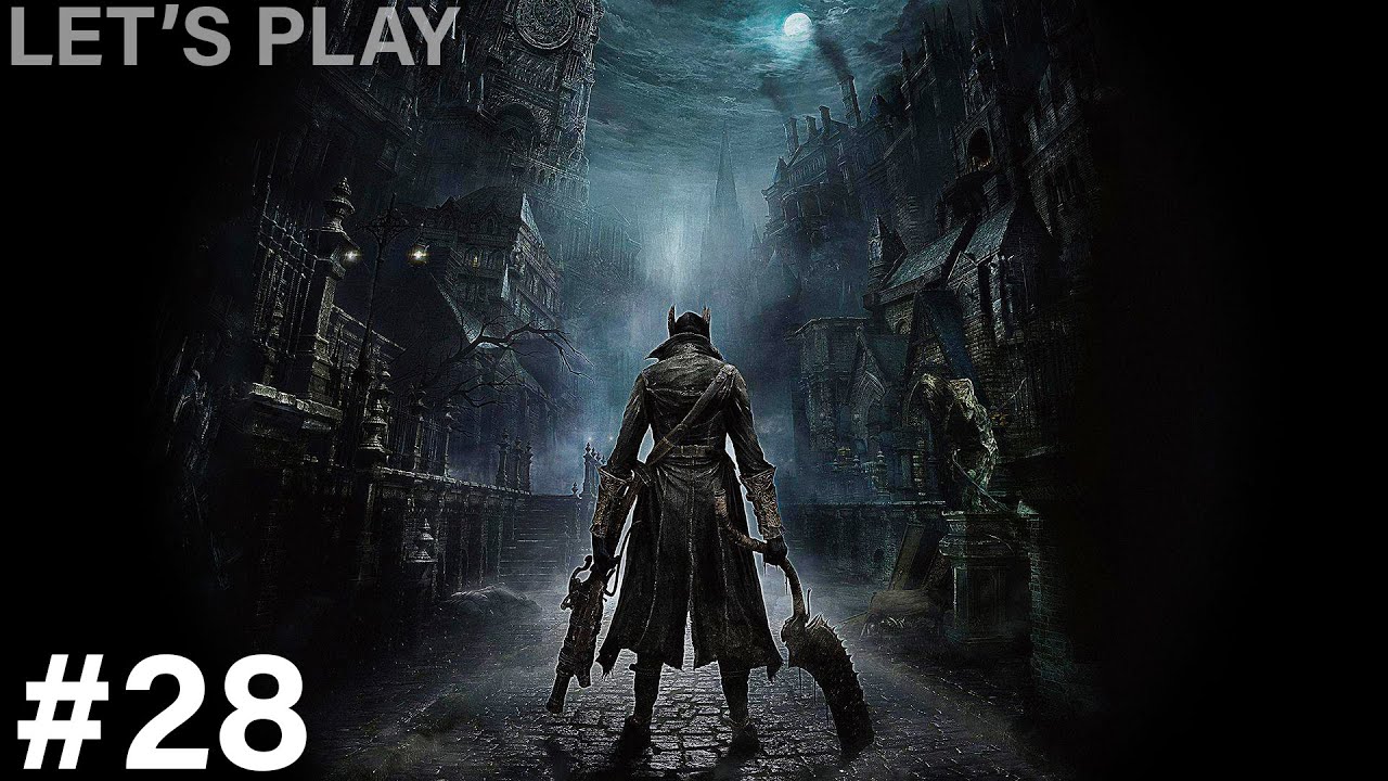 Bloodborn Let's Play w/SanderThePanda Episode 28