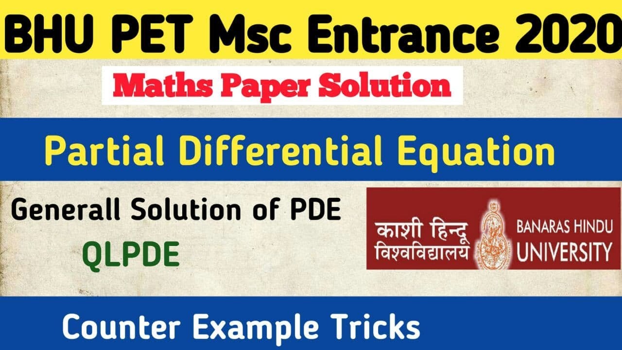 BHU PET Msc Maths 2020 Paper Solution| Partial Differential Equation | General Solution of PDE,QLPDE