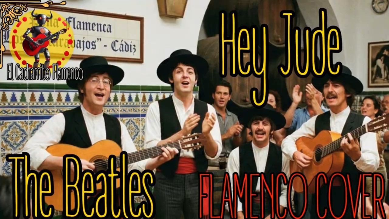 The Beatles - Hey Jude (EN ESPAÑOL - Hey tú) FLAMENCO COVER ¡Los Fab Four más flamencos que nunca!