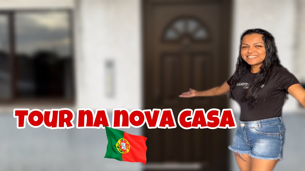 TOUR DA NOSSA NOVA CASA EM ÁGUEDA / PORTUGAL 🇵🇹