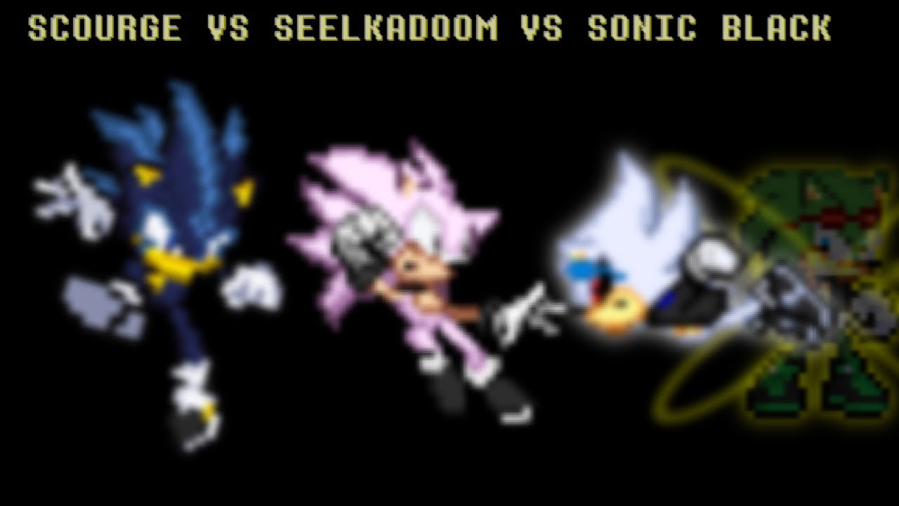 Scourge vs seelkadoom vs Sonic black - Part 2