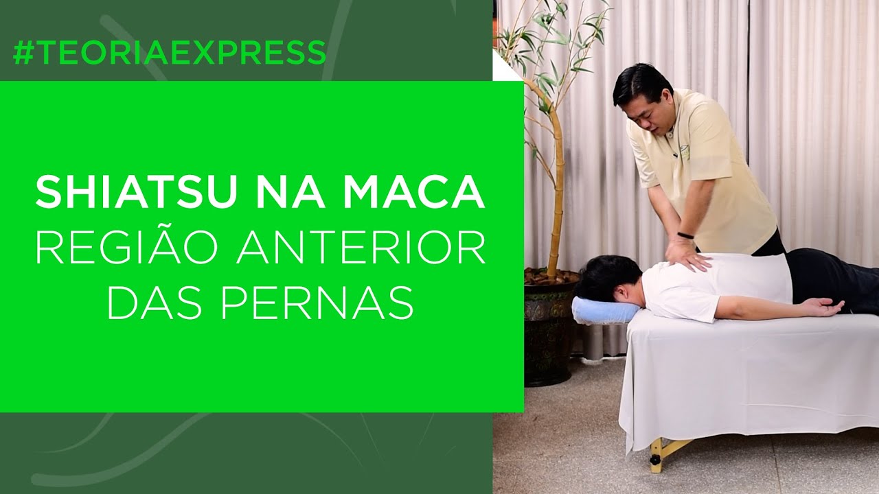Shiatsu na maca -  região anterior das pernas e alongamentos