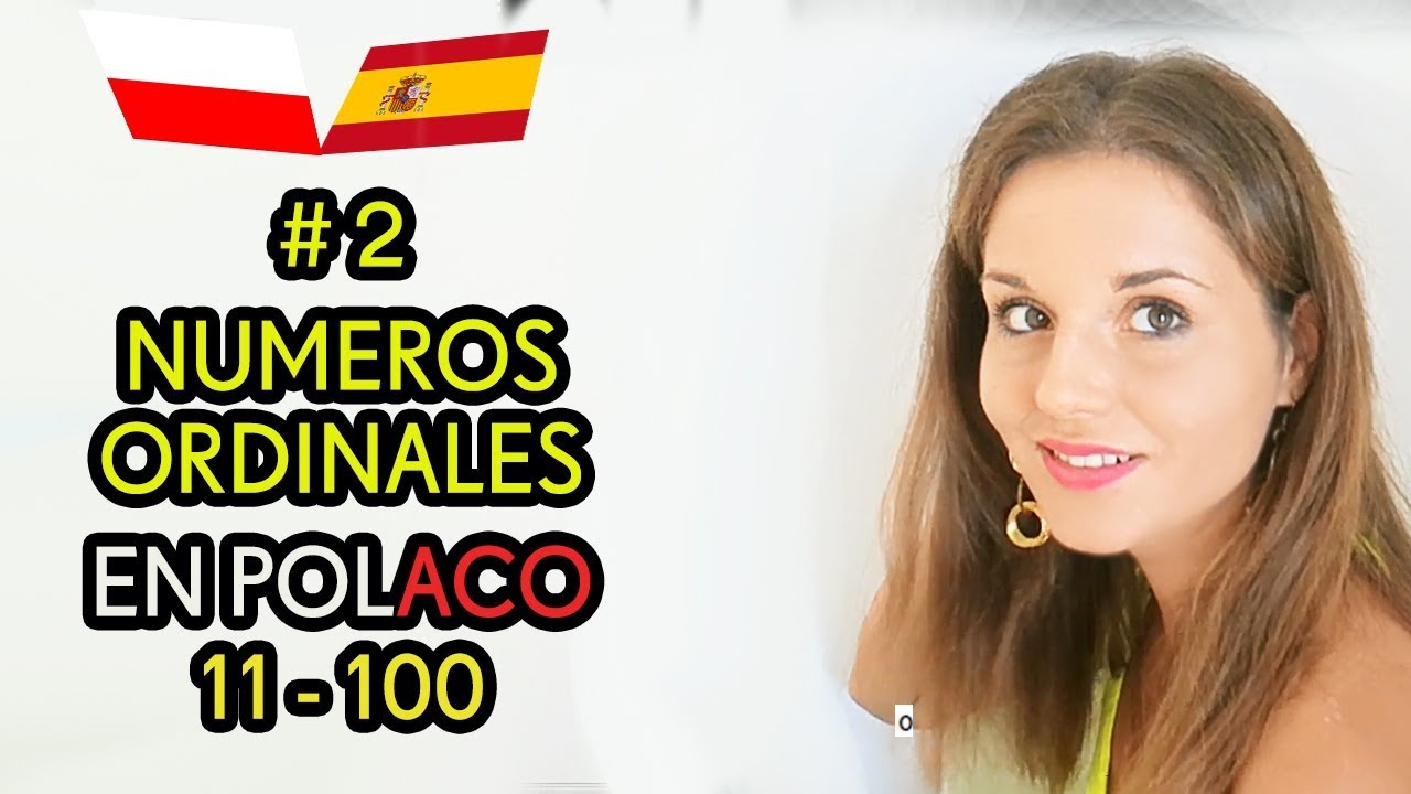 🇵🇱🇪🇸- Aprende Polaco #9 / 2- Numeros ordinales en polaco - Polskie liczebniki porządkowe