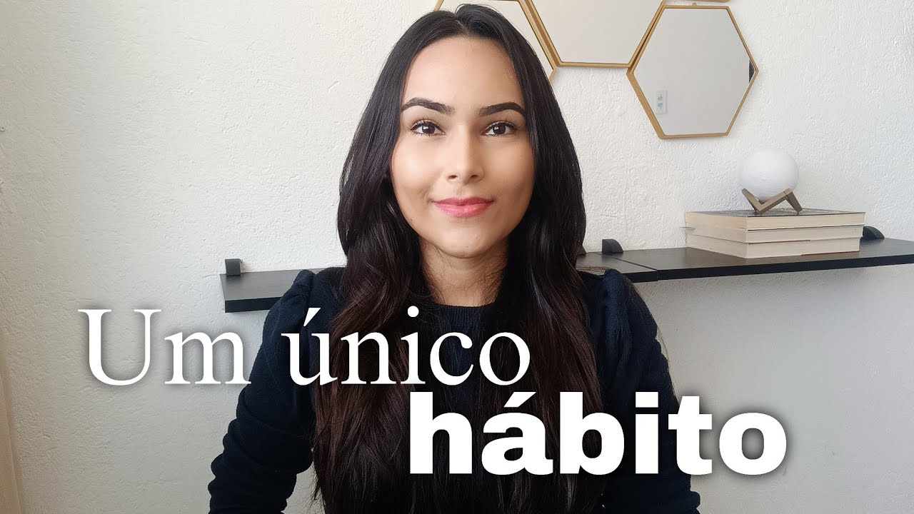 O primeiro hábito que você deveria criar esse ano...