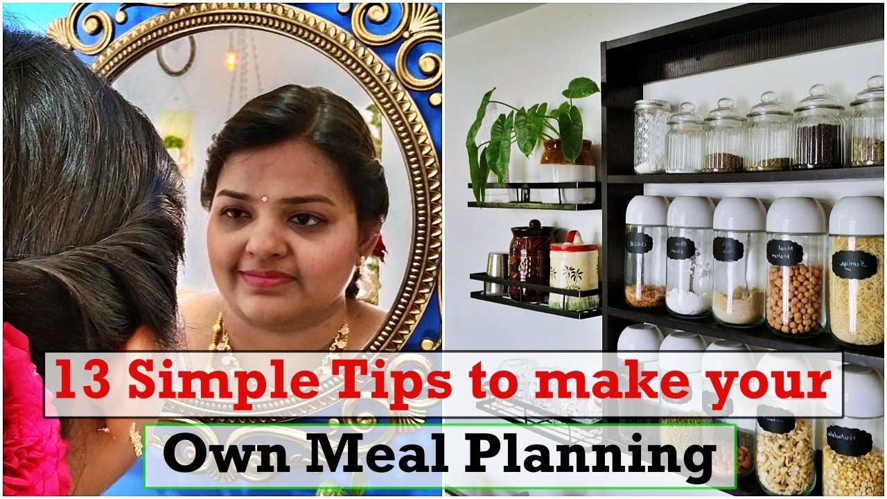 13 Simple Tips to make your Own Indian Meal Planning for a Week
