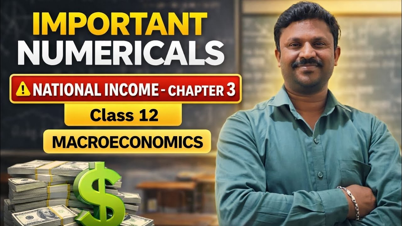 Class 12 Macroeconomics | Chapter- 3 | 🔥Important numericals | You MUST Practice 