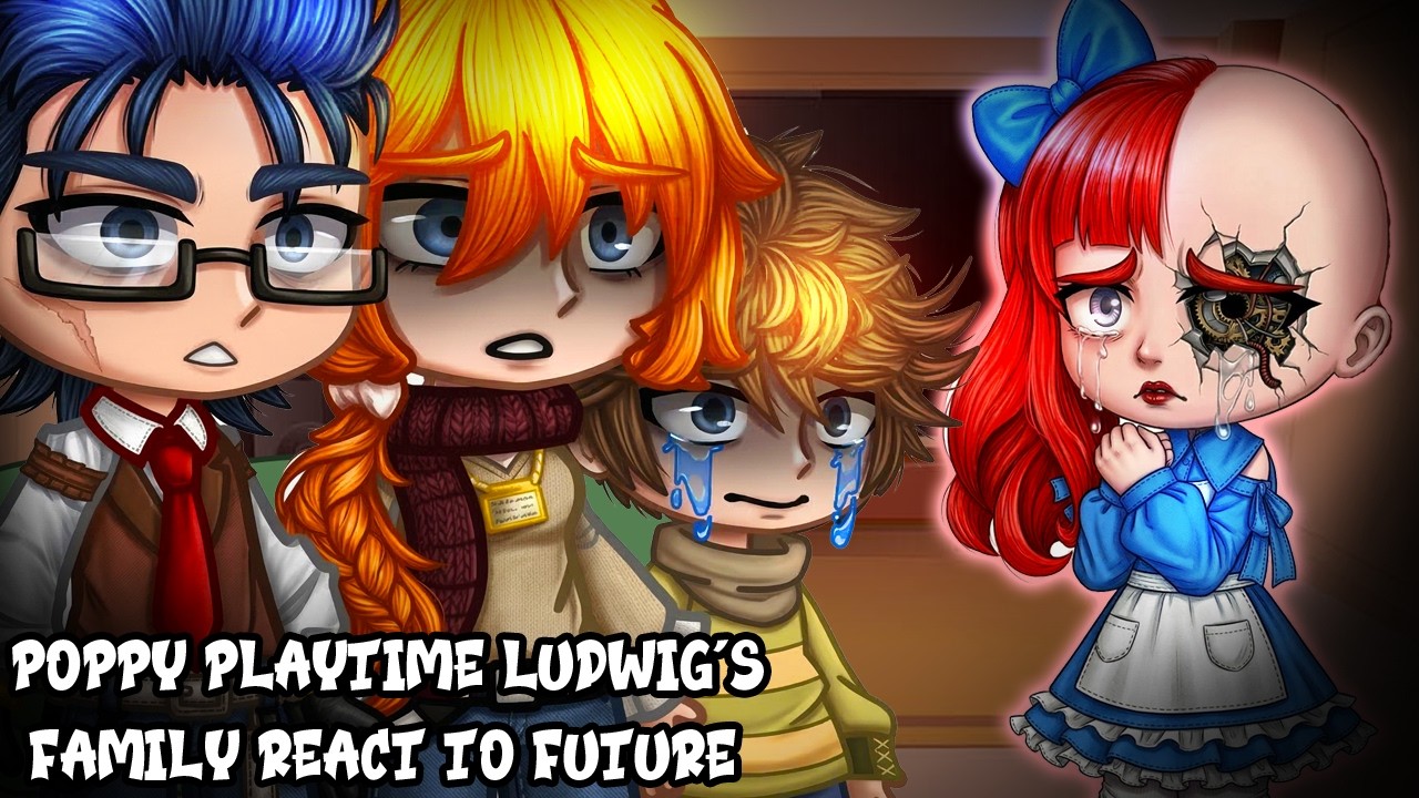 •°Poppy playtime Ludwig's family react to future°• eng •| Gacha react |•