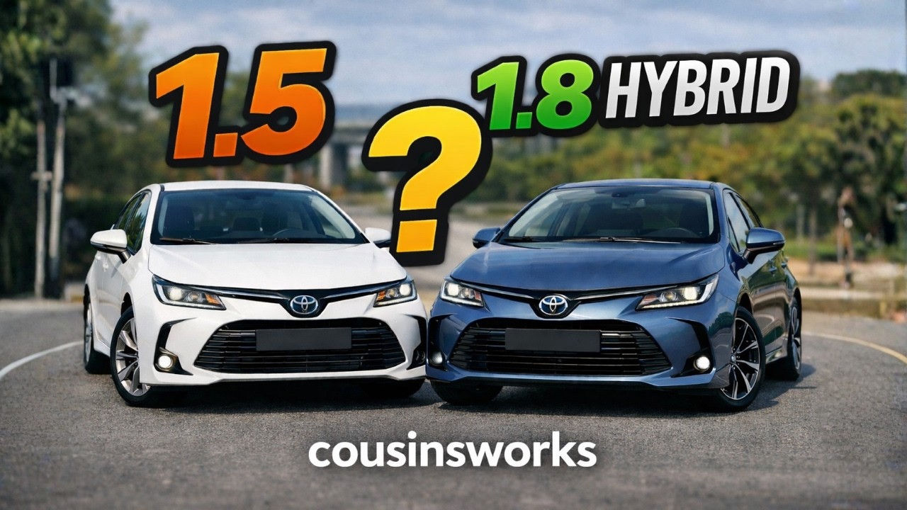 Toyota Corolla 1.5 Benzin vs 1.8 Hybrid | Hangisi Mantıklı? Detaylı Karşılaştırma.