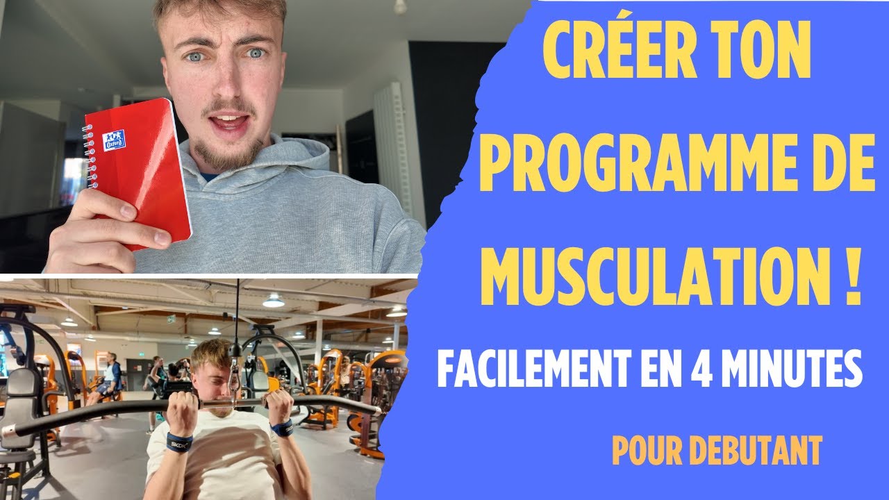 Créer ton programme de musculation FACILMENT en - de 4 minutes  (pour débutant)