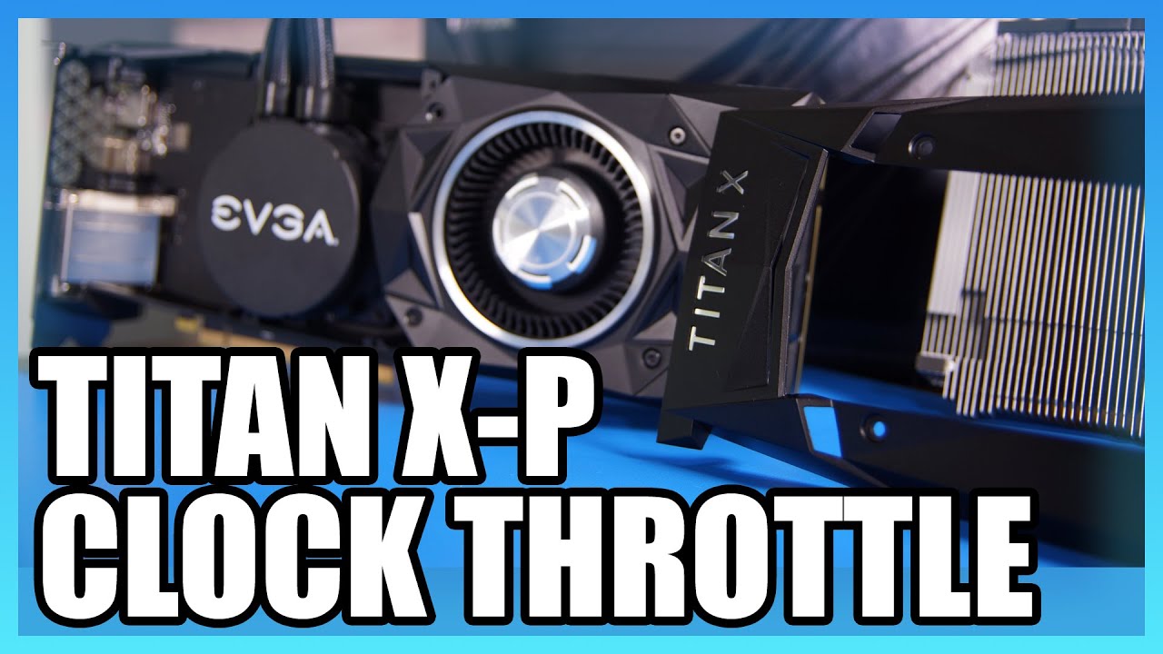 TITAN X Pascal Severe Thermal Throttling (Hybrid Results)