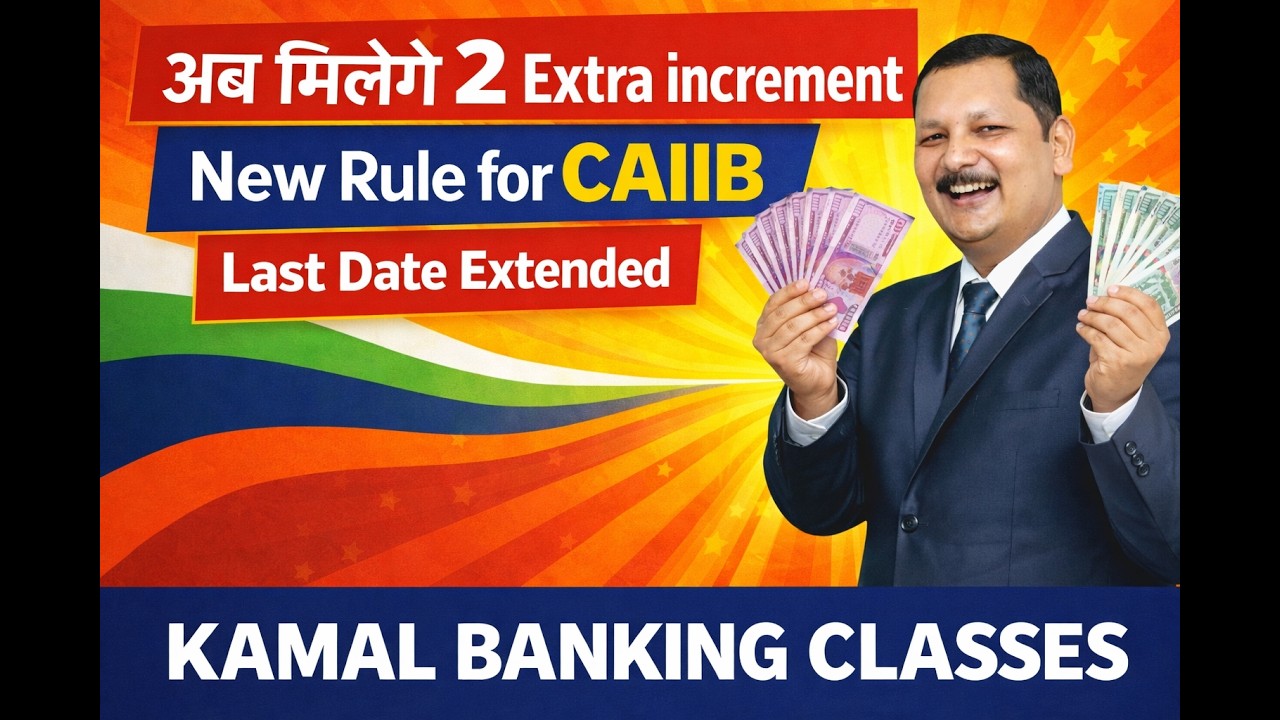 latest update Last date CAIIB exam-2 Increment for CAIIB to OFFICER