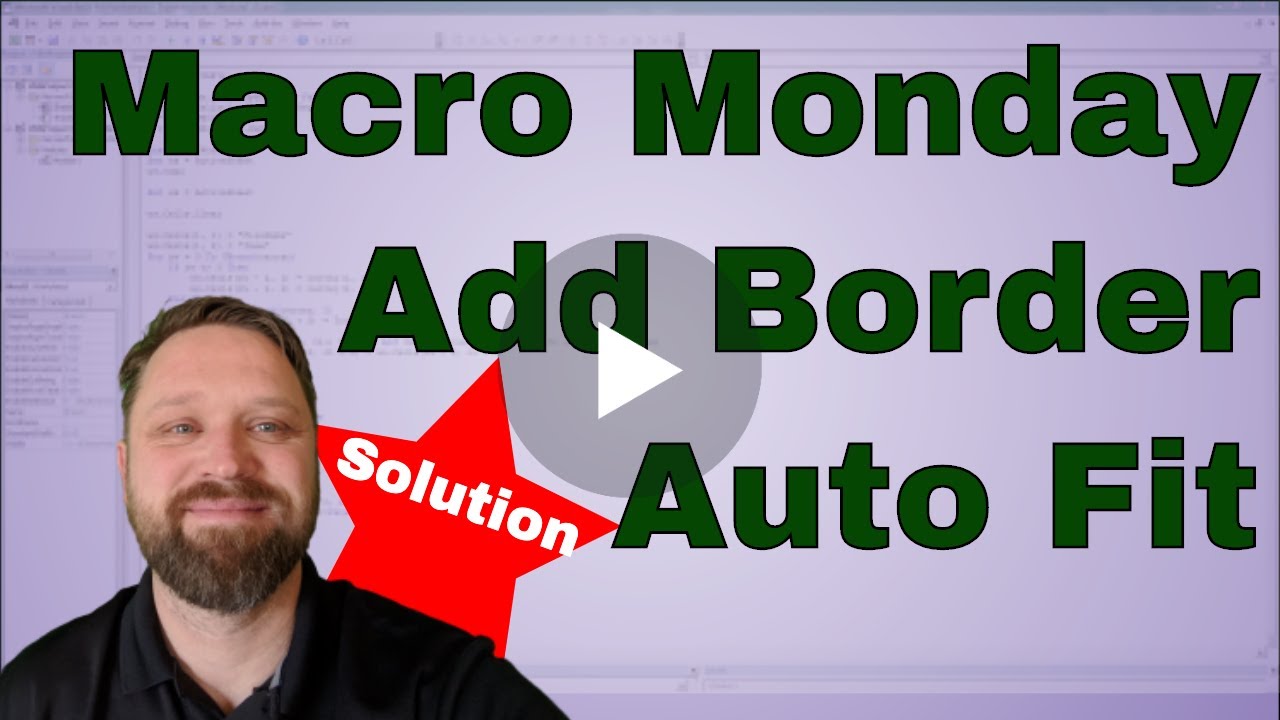 Macro Monday Add Borders and Auto Fit Columns Solution - Code Included