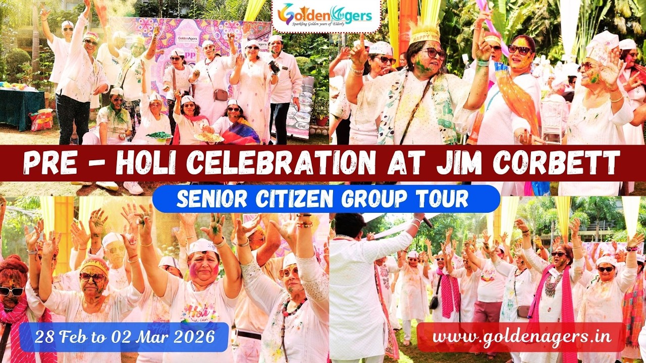 [Golden Agers] Pre - Holi Celebration at Jim Corbett Senior Citizen Group Tour 28 Feb to 02 Mar 2026