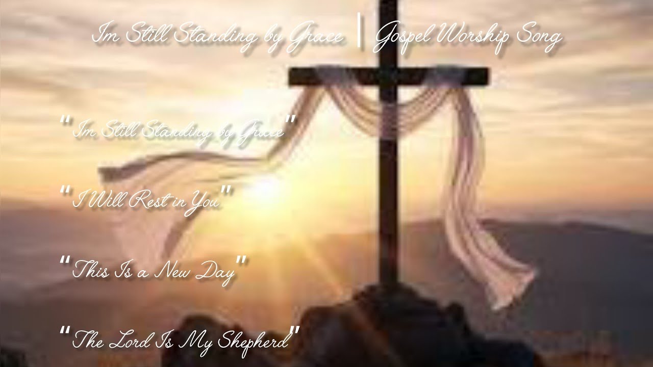 I’m Still Standing by Grace | Gospel Worship Song
