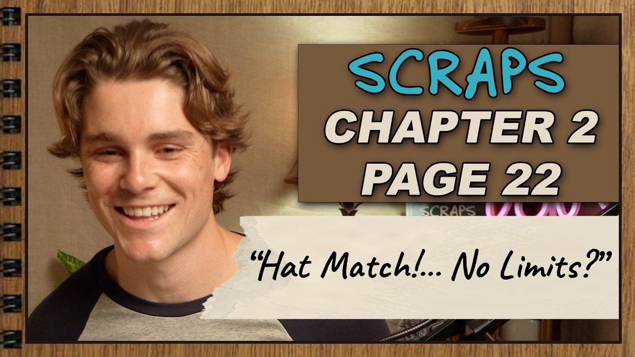&ldquo;Hat Match!... No Limits?&rdquo; | SCRAPS Audiobook &ndash; Chapter 2, Page 22 (YA Gay Romance)