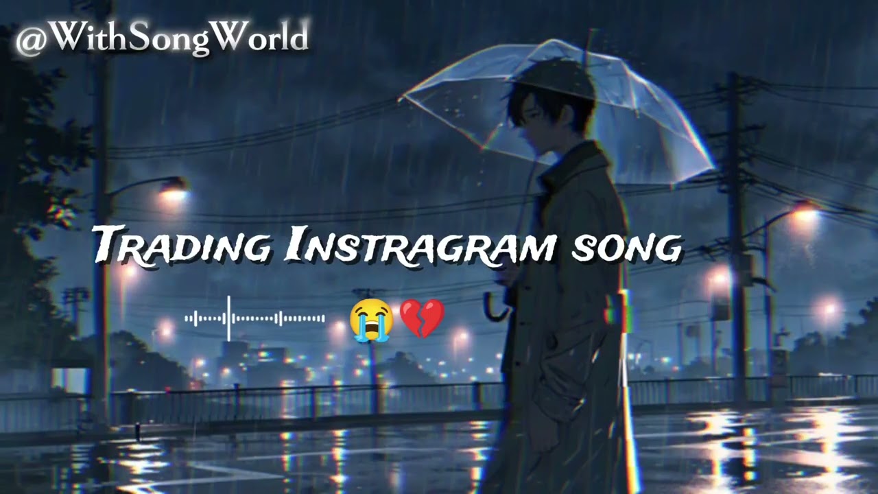 Trading Instragram song 😭
