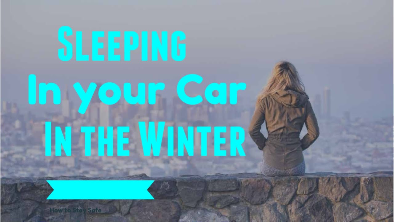 How to stay warm sleeping in a Car in the Winter