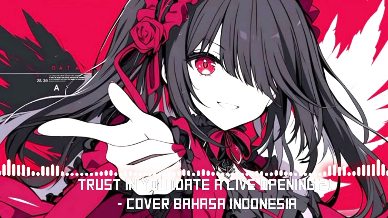 Trust in You (Date A Live Opening 2) - Cover Bahasa Indonesia #cover #anime #lagu #song #sunoai 