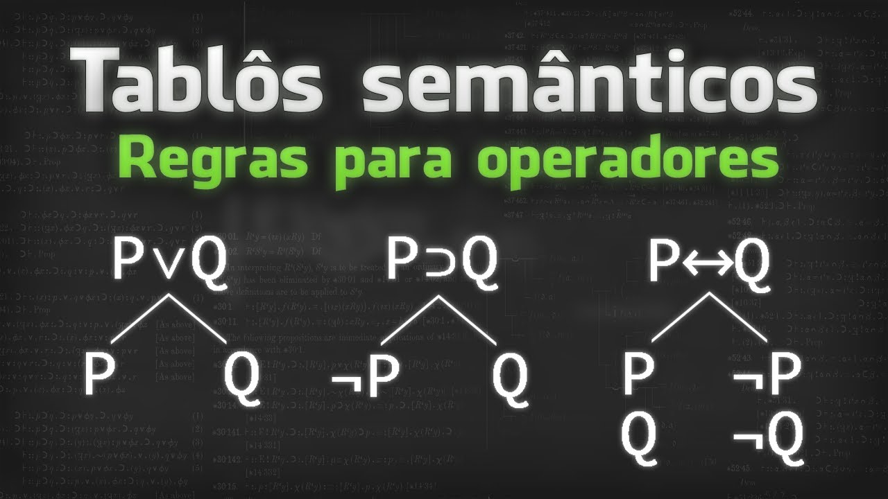 Tablôs semânticos - Regras para operadores (2/?)