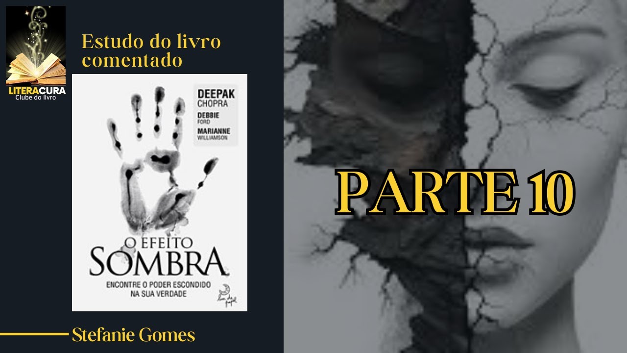 O EFEITO SOMBRA |  Parte 10