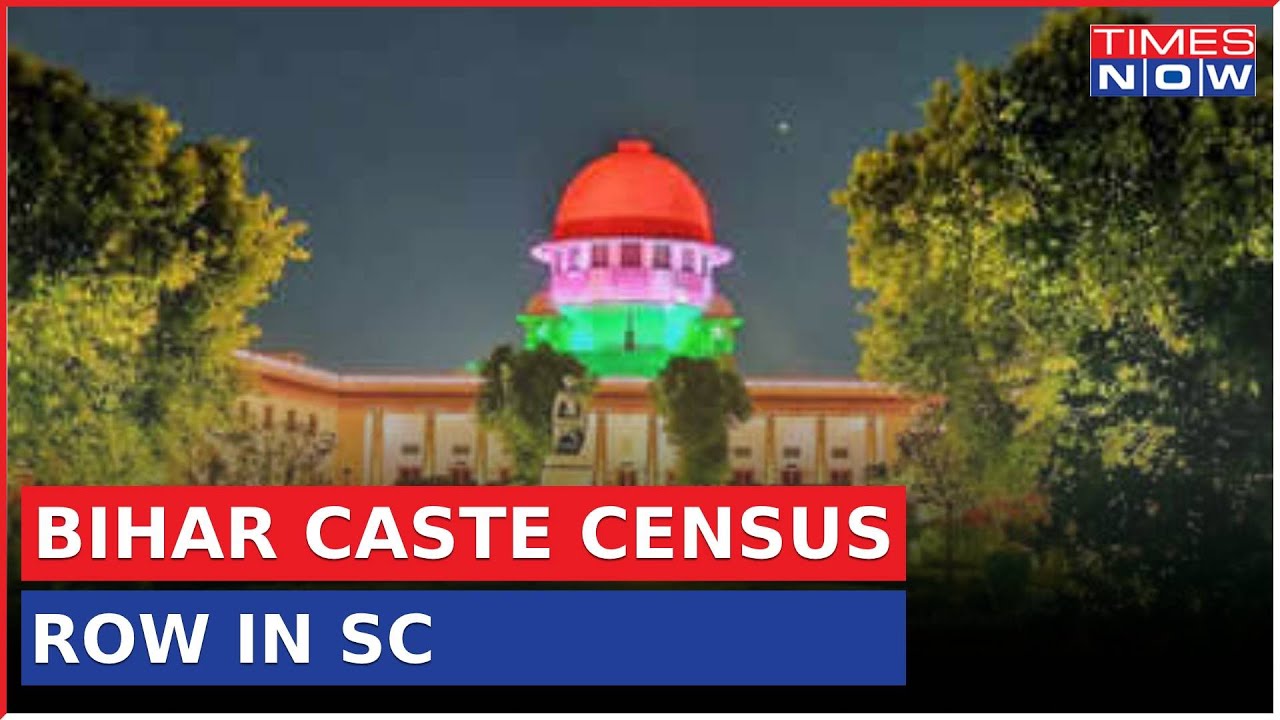 Bihar Caste Census Row In SC |SC To Examine Privacy Issues| SC Orally Asked: Why Data Was Published?