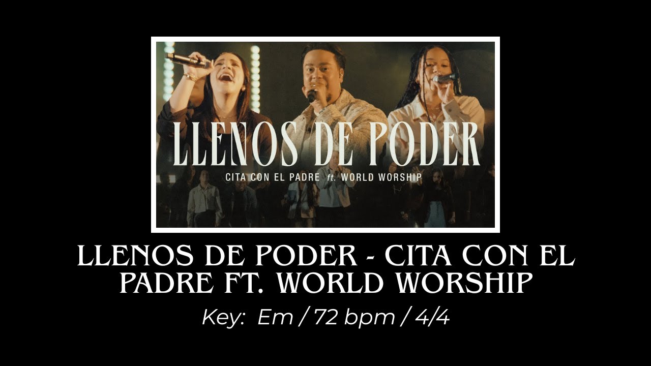 Llenos de Poder - Cita con el Padre ft. World Worship - Multitrack