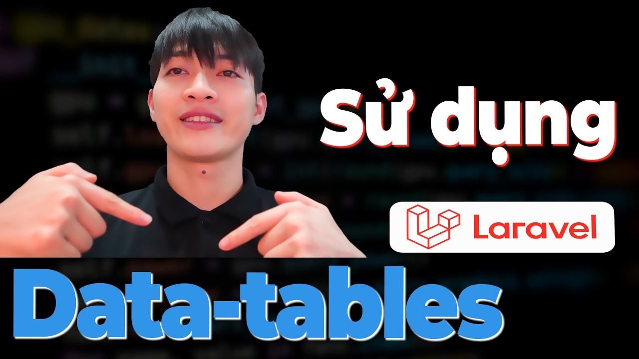Khóa học Laravel Framework - Bài 60: Sử dụng Datatables trong Laravel - Module Users