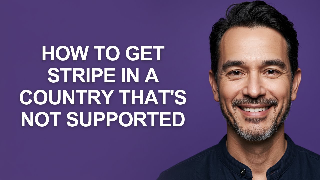 How to Get Stripe in a Country That's Not Supported - KevinHowTo