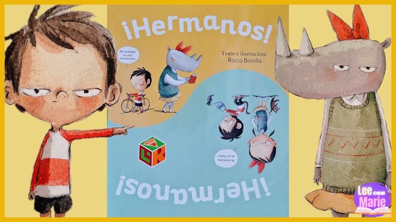 ¡HERMANOS! Pt.1 - Rocío Bonilla - Lee con Marie
