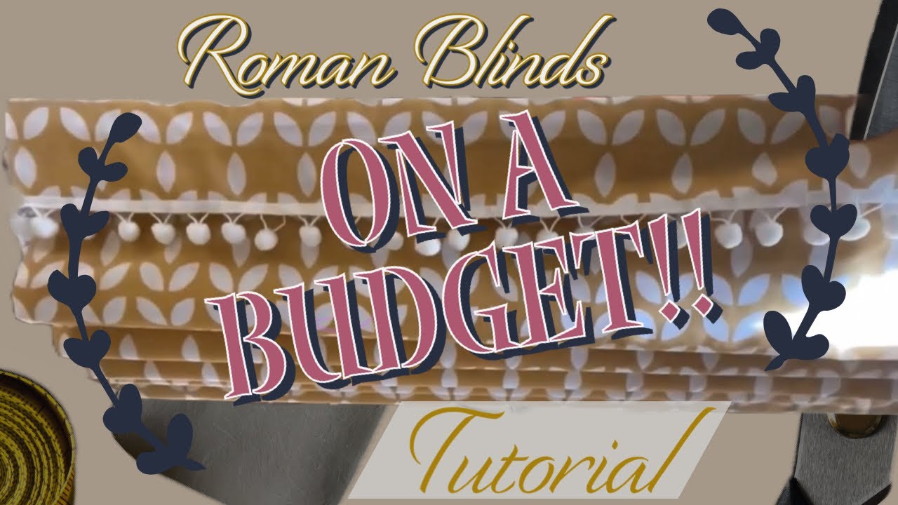 How to make Roman Blinds (Roman Shades) on a Budget! | The Curtain Boutique