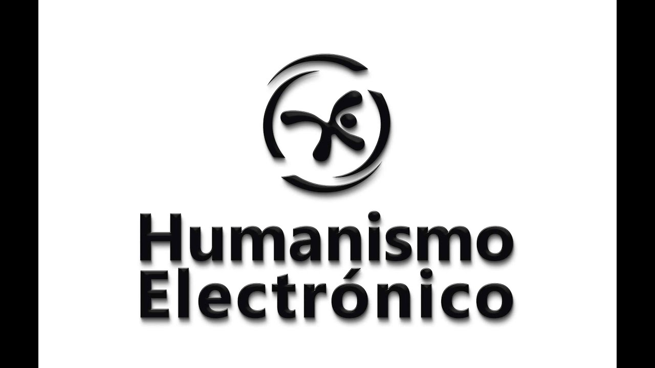 Humanismo Electr&oacute;nico Live Stream Episodio 3