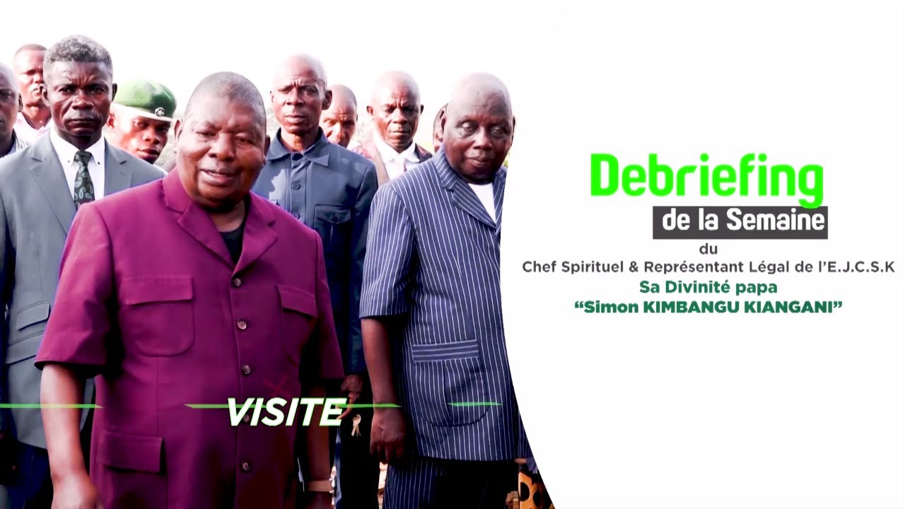 DEBRIEFING DE SA DIVINITE PAPA SIMON KIMBANGU KIANGANI DE LA SEMAINE DU 26 JANV. AU 01 FEV. 2026