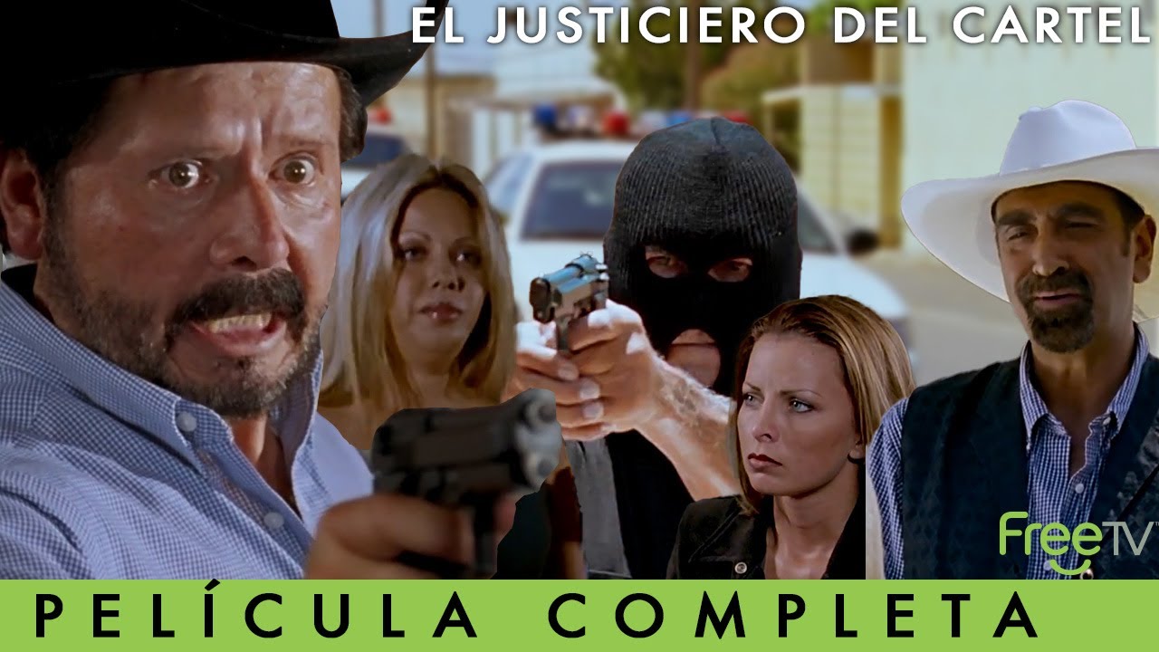 El Justiciero del Cartel | Acción y Narcos | Película Gratis! | FreeTV