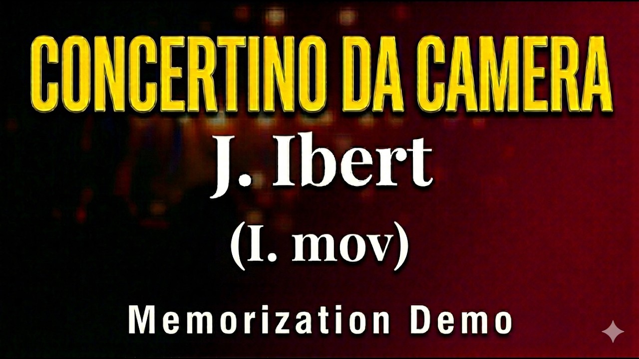 CONCERTINO DA CAMERA (J. IBERT) - (I.MOV) MEMORIZATION DEMO