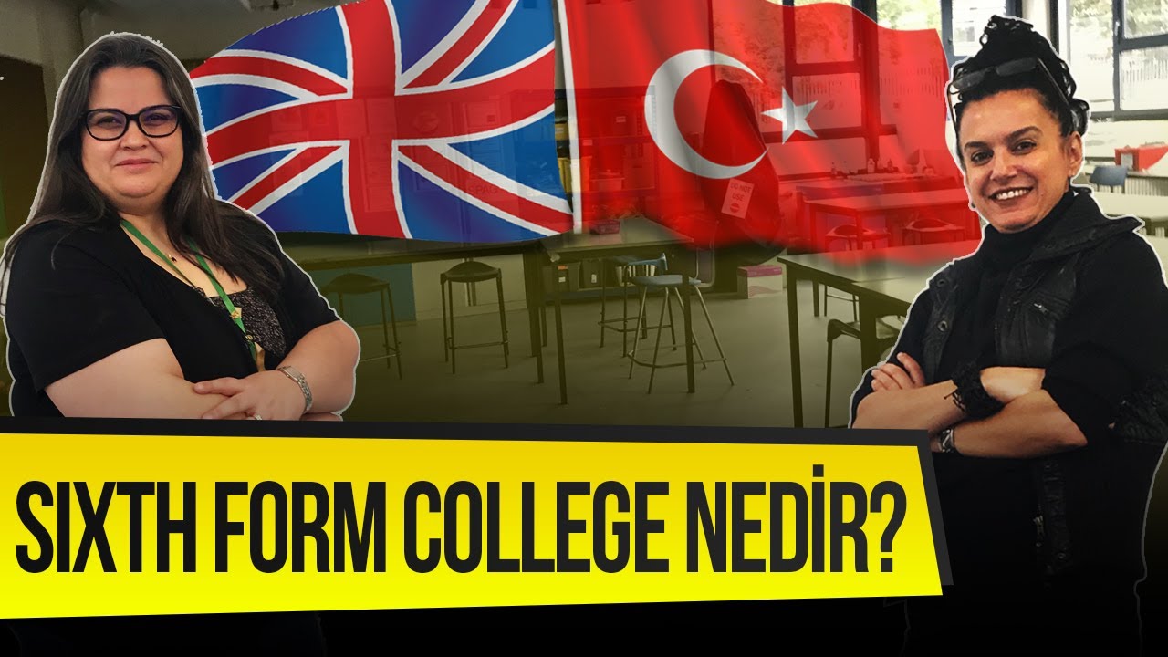 Sixth Form College Nedir?