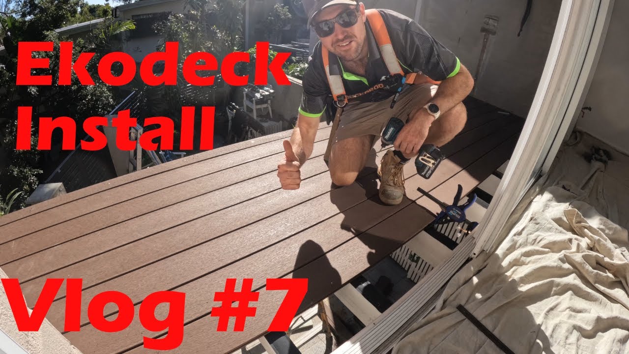 Ekodeck Installation - Carpentry VLog #7