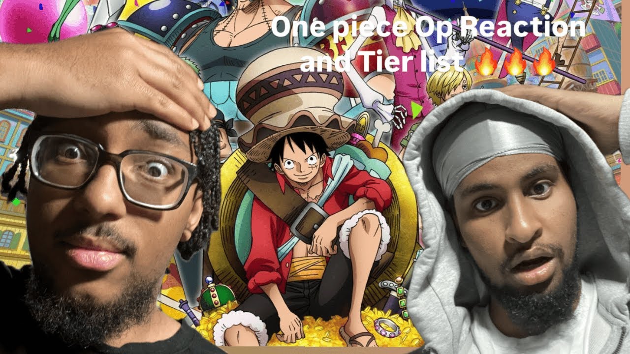 WE REACTED AND PUT ALL ONE PIECE OPENINGS IN A TIER LIST, IT GOT HEATED!!!