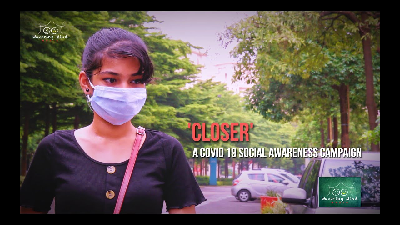 'Closer' | A Covid-19 Social Awareness Campaign