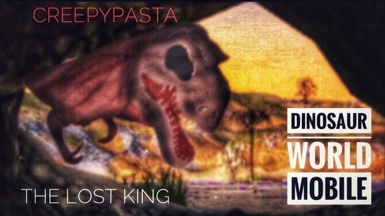 THE LOST KING (Dinosaur World mobile creepypasta) Roblox