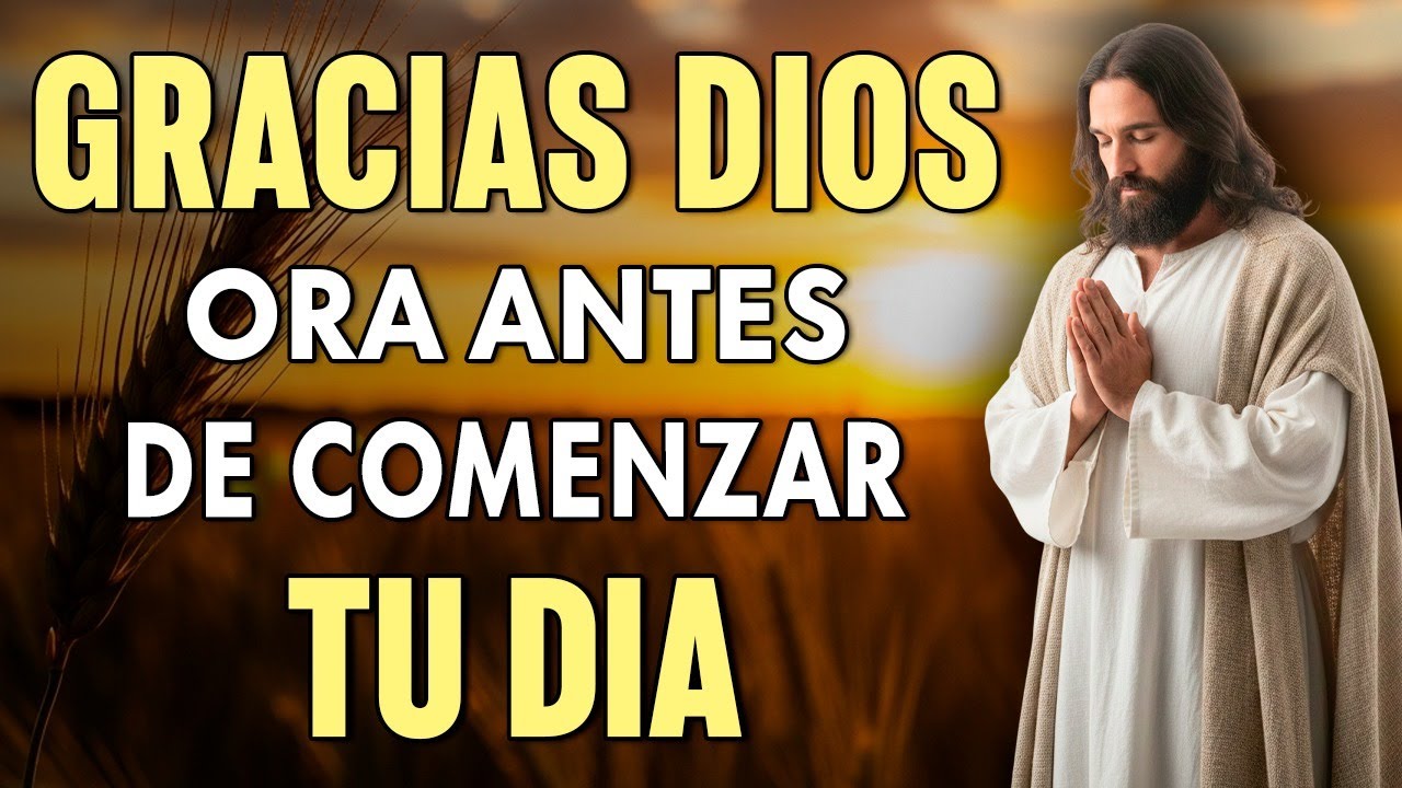 Oración de la Mañana | DESPIERTE con Gratitud — Dios Ya Preparó Tu Día