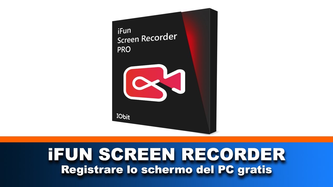 Registrare Schermo PC Gratis con iFun Screen Recorder