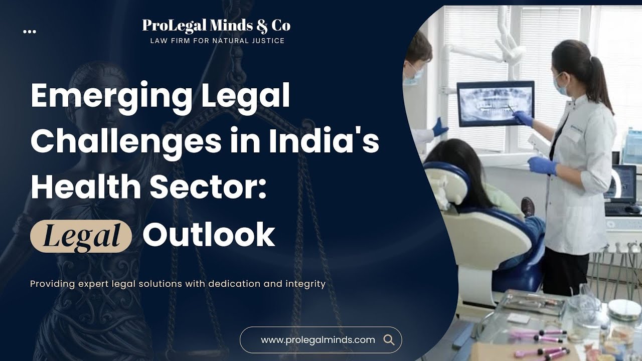 Emerging Legal Challenges in India&rsquo;s Health Sector