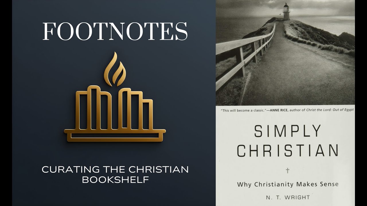 Simply Christian (N. T. Wright) | The Value of Orthodoxy 5